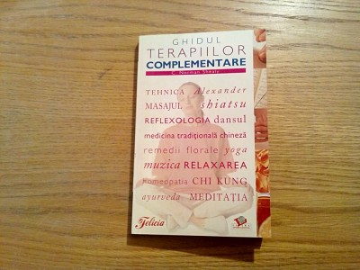 GHIDUL TERAPIILOR COMPLEMENTARE - Norman Shealy - Editura Litera, 2009, 208 p. foto