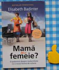 Mama sau femeie Elisabeth Badinter foto