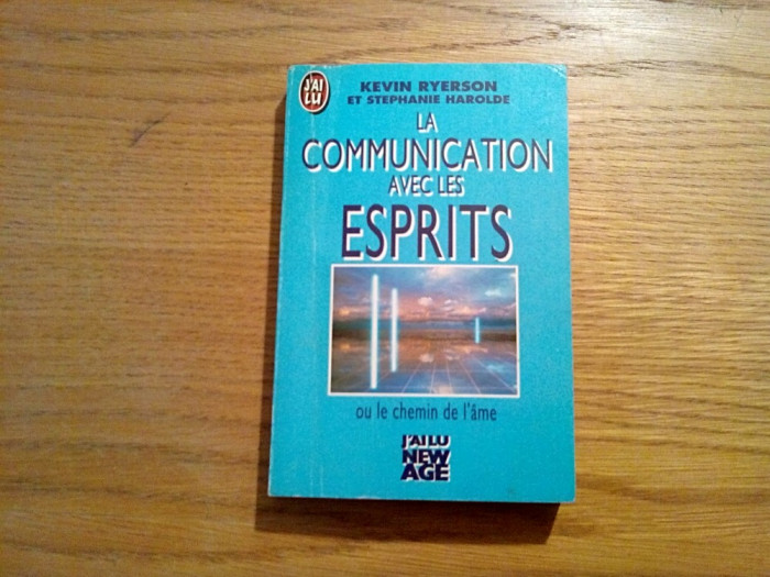 LA COMMUNICATION avec les ESPIRITS - K. Ryerson - Editions J`ai Lu, 1991, 313 p.