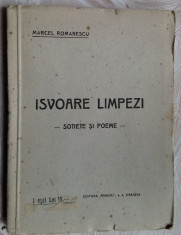 MARCEL ROMANESCU - ISVOARE LIMPEZI (SONETE SI POEME)[volum de debut/RAMURI 1923] foto