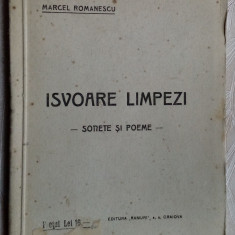 MARCEL ROMANESCU - ISVOARE LIMPEZI (SONETE SI POEME)[volum de debut/RAMURI 1923]