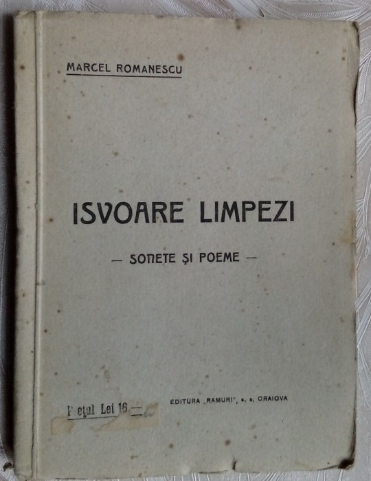 MARCEL ROMANESCU - ISVOARE LIMPEZI (SONETE SI POEME)[volum de debut/RAMURI 1923]
