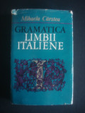 MIHAELA CARSTEA - GRAMATICA LIMBII ITALIENE (1971, editie cartonata)