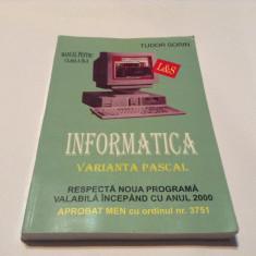 INFORMATICA, MANUAL CLASA A IX-A, DE TUDOR SORIN, VARIANTA PASCAL,RM3