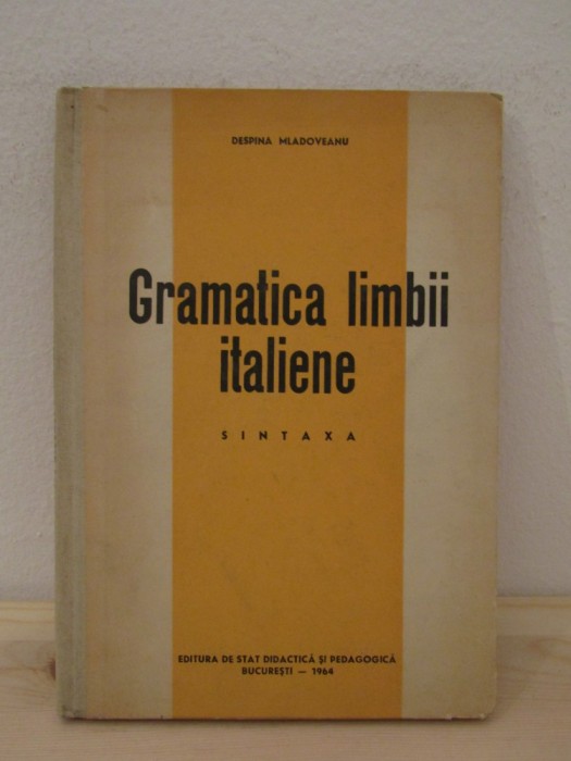 GRAMATICA LIMBII ITALIENE-DESPINA MLADOVEANU.SINTAXA