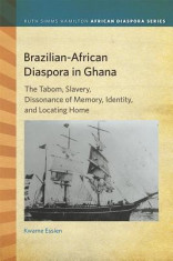 Brazilian-African Diaspora in Ghana: The Tabom, Slavery, Dissonance of Memory, Identity, and Locating Home foto