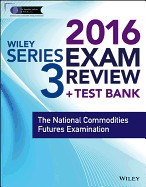 Wiley Series 3 Exam Review 2016 + Test Bank: The National Commodities Futures Examination foto
