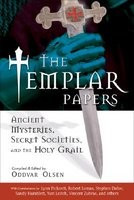 The Templar Papers: Ancient Mysteries, Secret Societies, and the Holy Grail foto