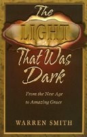 The Light That Was Dark: From the New Age to Amazing Grace foto