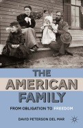 The American Family: From Obligation to Freedom foto