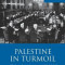 Palestine in Turmoil: The Struggle for Sovereignty, 1933-1939 (Vol. II)