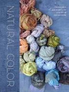 Natural Color: Vibrant Plant Dye Projects for Your Home and Wardrobe foto mare Natural Color: Vibrant Plant Dye Projects for Your Home and Wardrobe foto mare