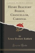 Henry Beaufort Bishop, Chancellor, Cardinal (Classic Reprint) foto