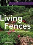 Living Fences: A Gardener's Guide to Hedges, Vines & Espaliers foto mare Living Fences: A Gardener's Guide to Hedges, Vines & Espaliers foto mare