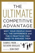 The Ultimate Competitive Advantage: Why Your People Make All the Difference and the 6 Practices You Need to Engage Them foto mare The Ultimate Competitive Advantage: Why Your People Make All the Difference and the 6 Practices You Need to Engage Them foto mare