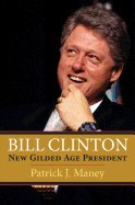 Bill Clinton: New Gilded Age President foto