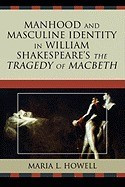 Manhood and Masculine Identity in William Shakespeare&amp;#039;s the Tragedy of Macbeth foto