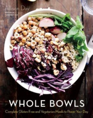 Whole Bowls: Complete Gluten-Free and Vegetarian Meals to Power Your Day foto