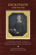 Dickinson in Her Own Time: A Biographical Chronicle of Her Life, Drawn from Recollections, Interviews, and Memoirs by Family, Friends, and Associ foto