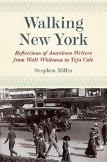 Walking New York: Reflections of American Writers from Walt Whitman to Teju Cole foto