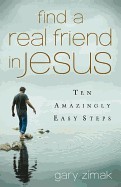 Find a Real Friend in Jesus: Ten Amazingly Easy Steps foto mare Find a Real Friend in Jesus: Ten Amazingly Easy Steps foto mare
