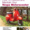 How to Restore &amp; Maintain Your Vespa Motorscooter