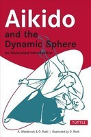 Aikido and the Dynamic Sphere Aikido and the Dynamic Sphere: An Illustrated Introduction an Illustrated Introduction foto