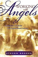 Working with Angels: Flowing with God in the Supernatural foto