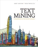 Text Mining: A Guidebook for the Social Sciences Text Mining: A Guidebook for the Social Sciences
