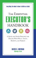 The Essential Executor&amp;#039;s Handbook: A Quick and Handy Resource for Dealing with Wills, Trusts, Benefits, and Probate foto