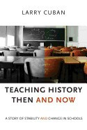 Teaching History Then and Now: A Story of Stability and Change in Schools foto