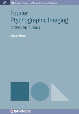 Fourier Ptychographic Imaging: A MATLAB Tutorial foto mare Fourier Ptychographic Imaging: A MATLAB Tutorial foto mare