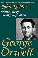 George Orwell: The Politics of Literary Reputation foto