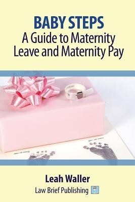 Baby Steps: A Guide to Maternity Leave and Maternity Pay foto mare Baby Steps: A Guide to Maternity Leave and Maternity Pay foto mare