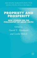 Propriety and Prosperity: New Studies on the Philosophy of Adam Smith foto