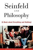 Seinfeld and Philosophy: A Book about Everything and Nothing foto