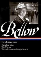 Bellow Novels 1944-1953: Dangling Man/The Victim/The Adventures of Augie March foto