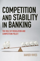 Competition and Stability in Banking: The Role of Regulation and Competition Policy foto