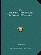 The Zend-Avesta, the Gathas, and the Doctrine of Zarathustra foto