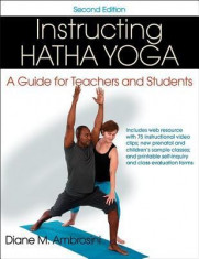 Instructing Hatha Yoga 2nd Edition with Web Resource: A Guide for Teachers and Students foto