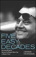 Five Easy Decades: How Jack Nicholson Became the Biggest Movie Star in Modern Times foto