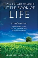 Neale Donald Walsch&amp;#039;s Little Book of Life: A User&amp;#039;s Manual foto