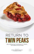Return to Twin Peaks: New Approaches to Materiality, Theory, and Genre on Television foto