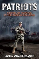 Patriots: A Novel of Survival in the Coming Collapse foto mare Patriots: A Novel of Survival in the Coming Collapse foto mare