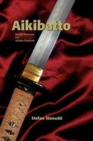 Aikibatto: Sword Exercises for Aikido Students foto