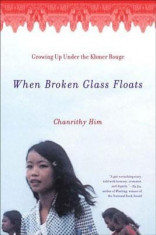 When Broken Glass Floats: Growing Up Under the Khmer Rouge foto