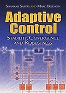 Adaptive Control: Stability, Convergence and Robustness foto