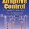 Adaptive Control: Stability, Convergence and Robustness