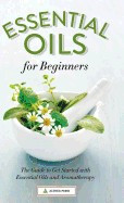 Essential Oils for Beginners: The Guide to Get Started with Essential Oils and Aromatherapy foto