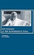 Dictionary of Sri Aurobindo&amp;#039;s Yoga foto